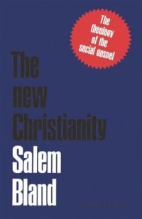 cover of the book The New Christianity: The Theology of the Social Gospel