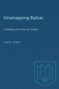 cover of the book Unwrapping Balzac: A Reading of La Peau de Chagrin