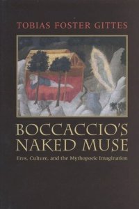 cover of the book Boccaccio's Naked Muse: Eros, Culture, and the Mythopoeic Imagination