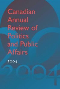 cover of the book Canadian Annual Review of Politics and Public Affairs 2004