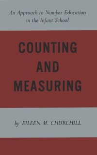 cover of the book Counting and Measuring: An Approach to Number Education in the Infant School