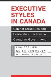 cover of the book Executive Styles in Canada: Cabinet Structures and Leadership Practices in Canadian Government