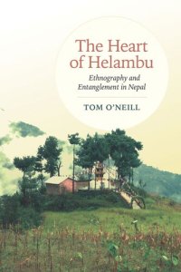 cover of the book The Heart of Helambu: Ethnography and Entanglement in Nepal