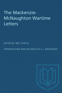 cover of the book The Mackenzie-McNaughton Wartime Letters