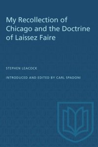 cover of the book My Recollection of Chicago and the Doctrine of Laissez Faire