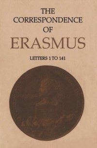 cover of the book The Correspondence of Erasmus: Letters 1-141, Volume 1