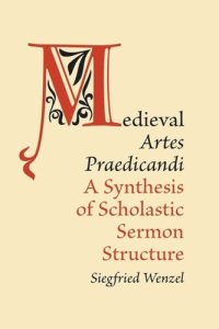 cover of the book Medieval 'Artes Praedicandi': A Synthesis of Scholastic Sermon Structure