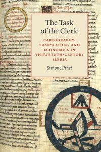 cover of the book The Task of the Cleric: Cartography, Translation, and Economics in Thirteenth-Century Iberia