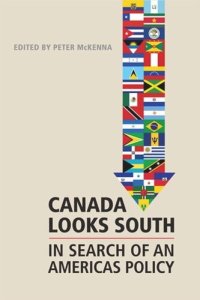 cover of the book Canada Looks South: In Search of an Americas Policy