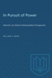 cover of the book In Pursuit of Power: Heinrich von Kleist's Machiavellian Protagonists