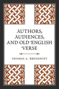 cover of the book Authors, Audiences, and Old English Verse