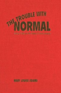 cover of the book The Trouble with Normal: Postwar Youth and the Making of Heterosexuality