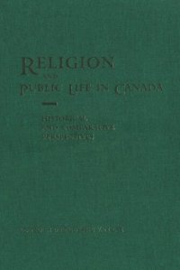 cover of the book Religion and Public Life in Canada: Historical and Comparative Perspectives