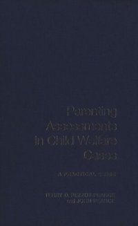 cover of the book Parenting Assessments in Child Welfare Cases: A Practical Guide