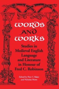 cover of the book Words and Works: Studies in Medieval English Language and Literature in Honour of Fred C. Robinson