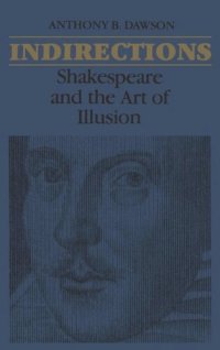 cover of the book Indirections: Shakespeare and the Art of illusion