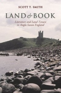 cover of the book Land and Book: Literature and Land Tenure in Anglo-Saxon England