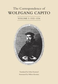 cover of the book The Correspondence of Wolfgang Capito: Volume 3 (1532-1536)