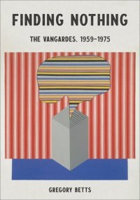 cover of the book Finding Nothing: The VanGardes, 1959-1975