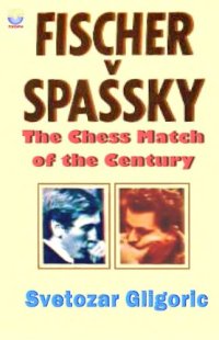 cover of the book Fischer Vs. Spassky: World Chess Championship Match, 1972