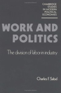 cover of the book Work and Politics: The Division of Labour in Industry 