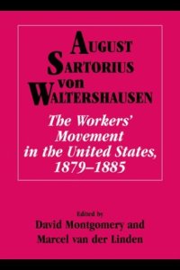 cover of the book The Workers' Movement in the United States, 1879-1885