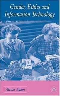 cover of the book Gender, ethics, and information technology