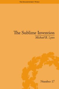 cover of the book The Sublime Invention: Ballooning in Europe, 1783-1820 