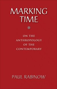 cover of the book Marking Time: On the Anthropology of the Contemporary