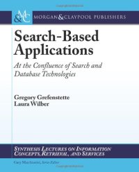 cover of the book Search-Based Applications: At the Confluence of Search and Database Technologies 