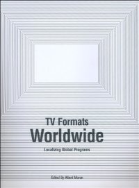 cover of the book TV Formats Worldwide: Localizing Global Programs