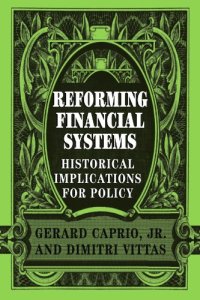 cover of the book Reforming Financial Systems: Historical Implications for Policy