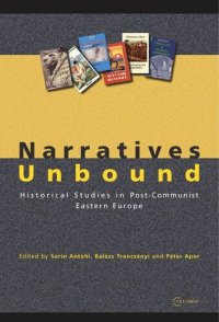 cover of the book Narratives Unbound: Historical studies in post-communist Eastern Europe