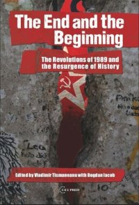 cover of the book The End and the Beginning: The Revolutions of 1989 and the Resurgence of History