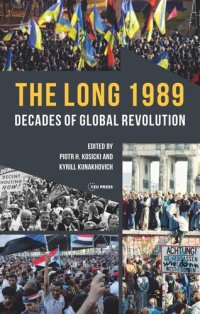 cover of the book The Long 1989: Decades of Global Revolution