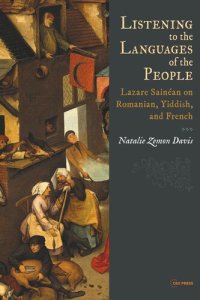 cover of the book Listening to the Languages of the People: Lazare Sainéan on Romanian, Yiddish, and French