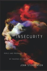 cover of the book Insecurity: Perils and Products of Theatres of the Real