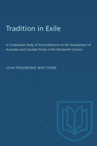 cover of the book Tradition in Exile: A Comparative Study of Social Influences on the Development of Australian and Canadian Poetry in the Nineteenth Century