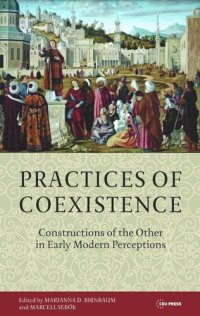 cover of the book Practices of Coexistence: Constructions of the Other in Early Modern Perceptions