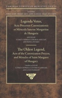 cover of the book The Oldest Legend: Acts of the Canonization Process, and Miracles of Saint Margaret of Hungary