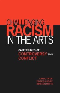 cover of the book Challenging Racism in the Arts: Case Studies of Controversy and Conflict