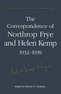 cover of the book The Correspondence of Northrop Frye and Helen Kemp, 1932-1939: Volume 2