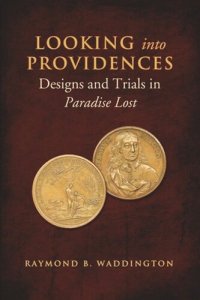 cover of the book Looking Into Providences: Designs and Trials in Paradise Lost