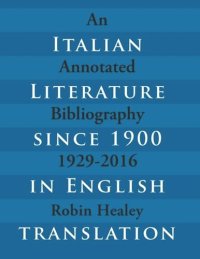 cover of the book Italian Literature since 1900 in English Translation: An Annotated Bibliography, 1929–2016