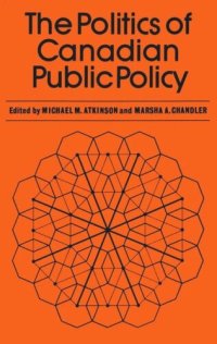 cover of the book The Politics of Canadian Public Policy