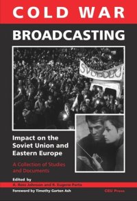 cover of the book Cold War Broadcasting: Impact on the Soviet Union and Eastern Europe