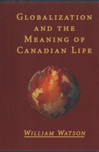 cover of the book Globalization and the Meaning of Canadian Life