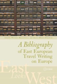 cover of the book A Bibliography of East European Travel Writing on Europe