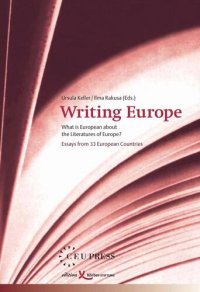 cover of the book Writing Europe: What is European about the Literatures of Europe? Essays from 33 European Countries