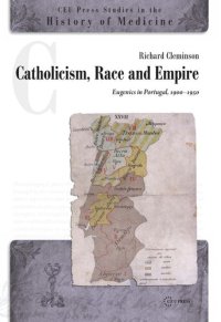 cover of the book Catholicism, Race and Empire: Eugenics in Portugal, 1900-1950